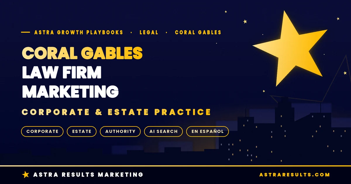 Coral Gables Law Firm Marketing: Corporate & Estate Practice