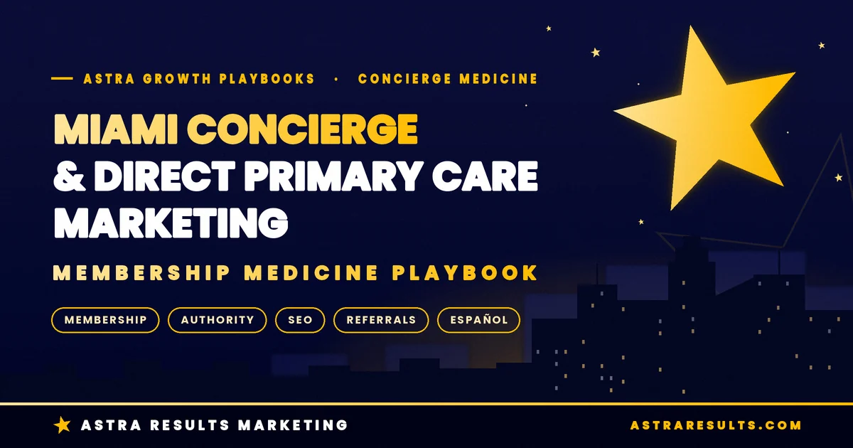 Marketing de medicina concierge y Direct Primary Care en Miami: la medicina por membresía