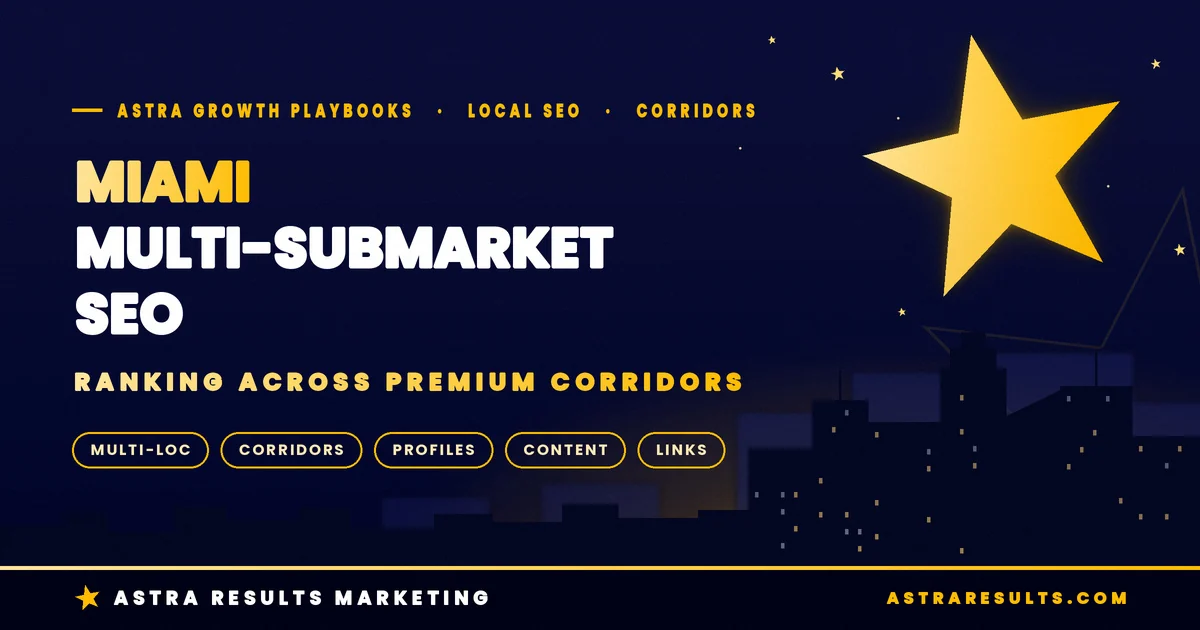 Miami Multi-Submarket SEO: Ranking Across Premium Corridors