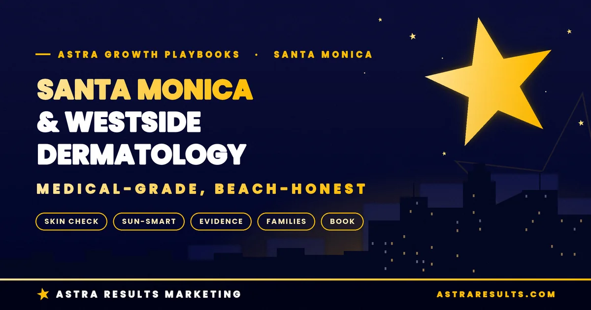Santa Monica & Westside Dermatology Marketing