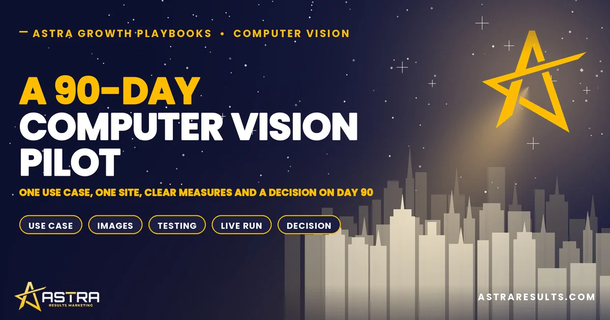 A 90-Day Computer Vision Pilot
