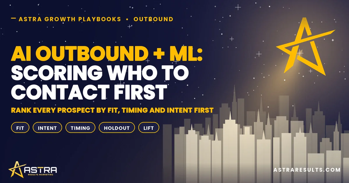AI Outbound + ML: Scoring Who to Contact First