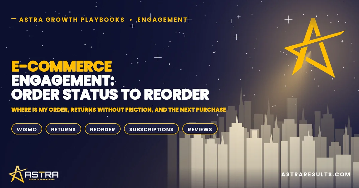 E-Commerce Engagement: Order Status to Reorder
