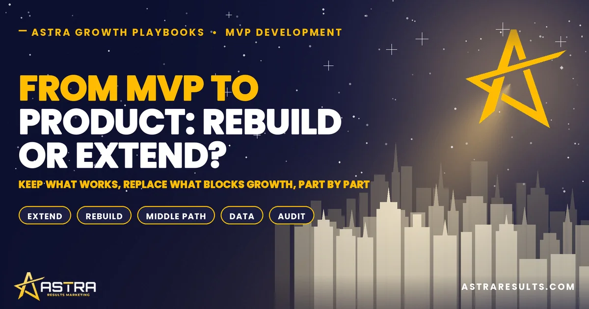 From MVP to Product: Rebuild or Extend?