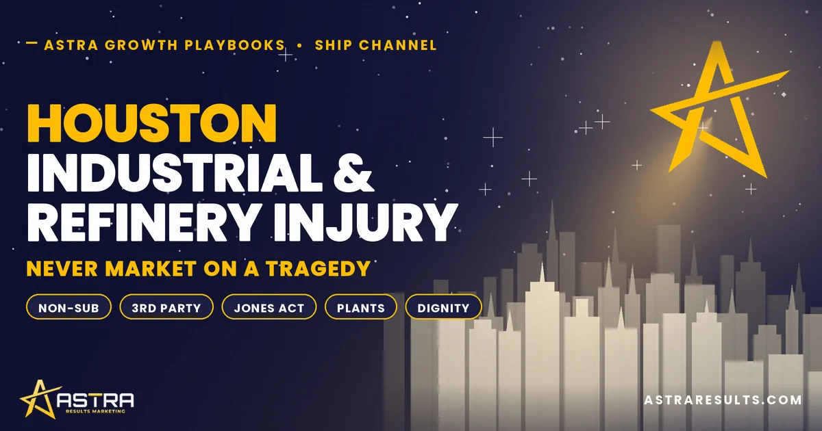 Houston Industrial & Refinery Injury Attorney Marketing