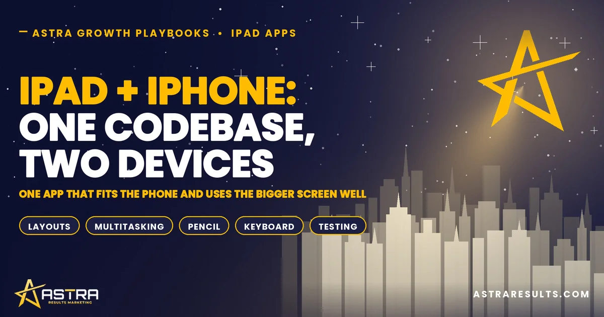 iPad + iPhone: One Codebase, Two Devices