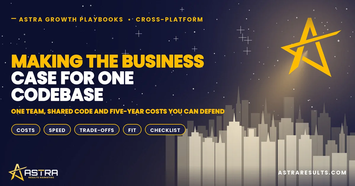 Making the Business Case for One Codebase
