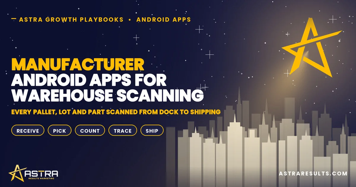 Manufacturer Android Apps for Warehouse Scanning