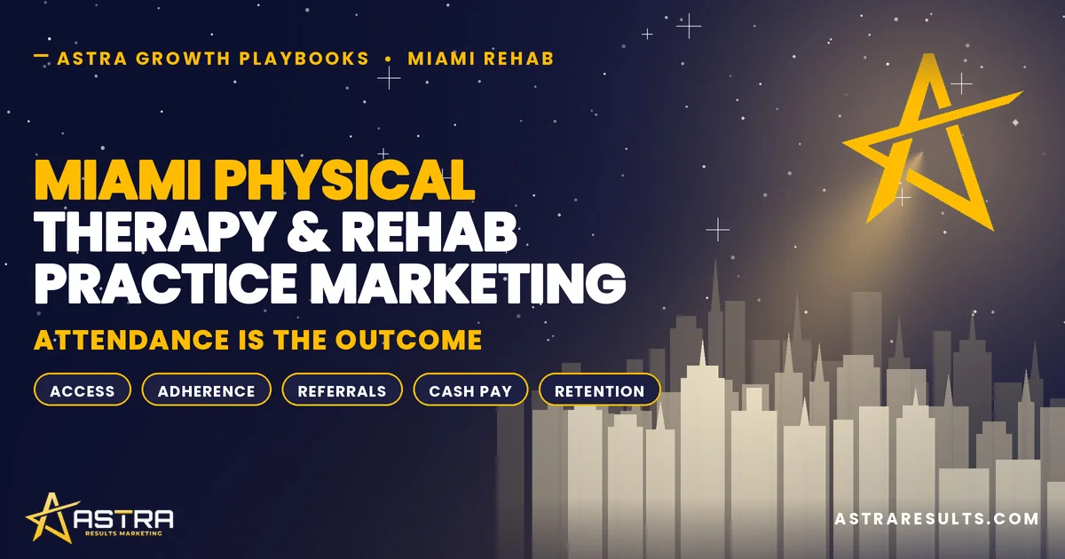 Miami Physical Therapy & Rehab Practice Marketing