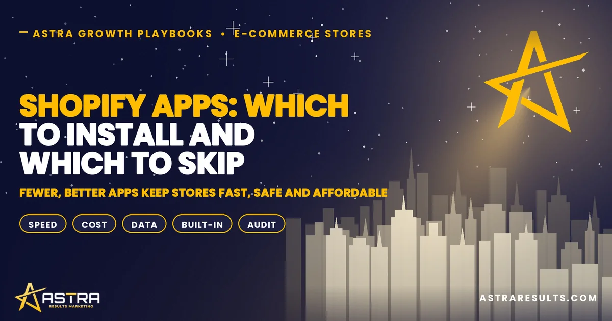 Shopify Apps: Which to Install and Which to Skip