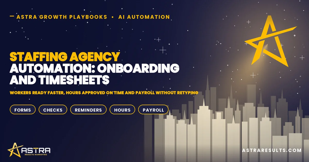 Staffing Agency Automation: Onboarding and Timesheets