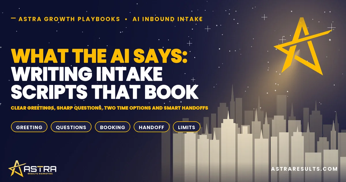 What the AI Says: Writing Intake Scripts That Book