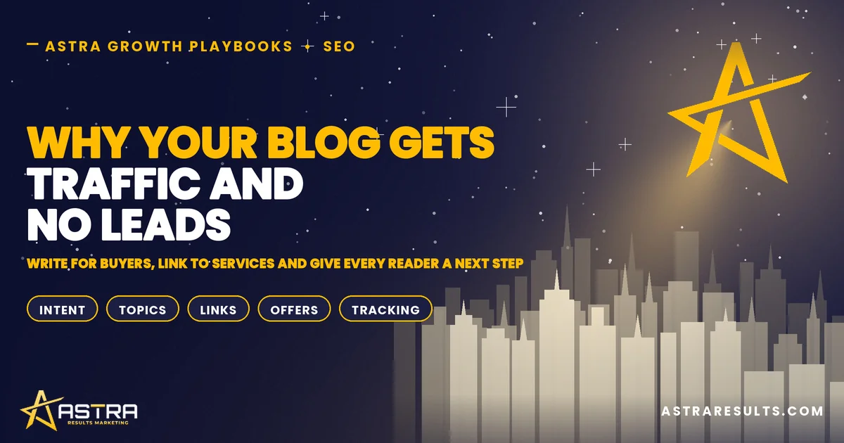 Why Your Blog Gets Traffic and No Leads