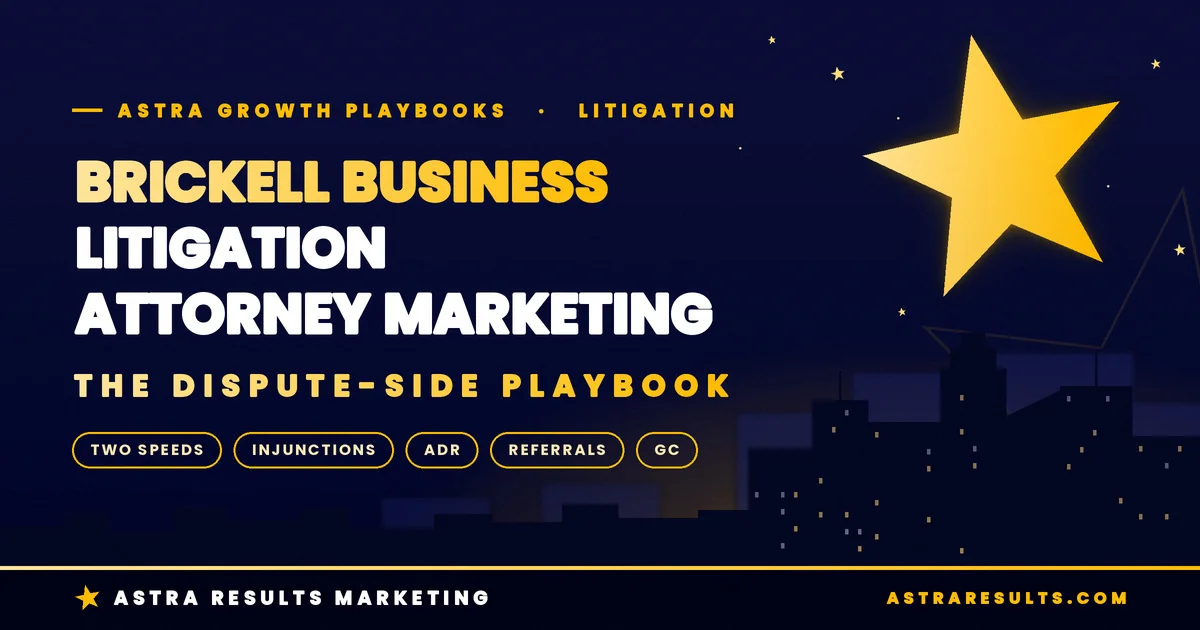 Brickell Business Litigation Attorney Marketing