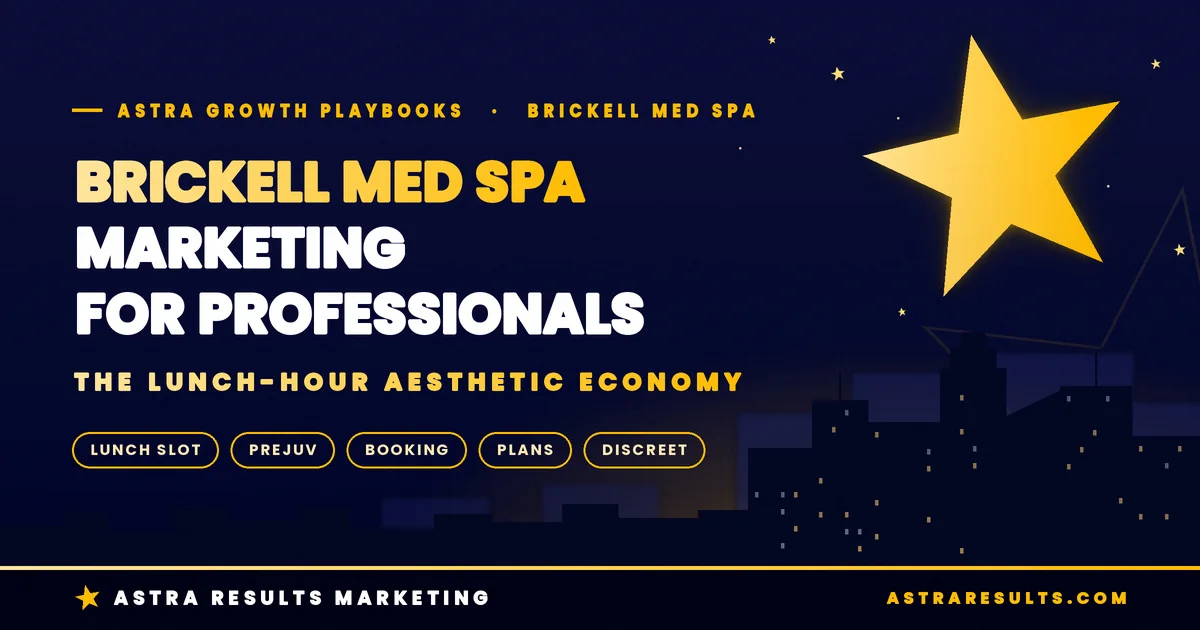 Brickell Med Spa Marketing: The Young-Professional Market