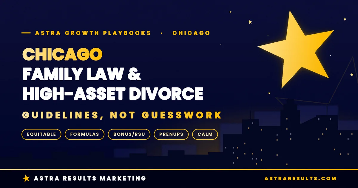 Chicago Family Law & High-Asset Divorce Marketing