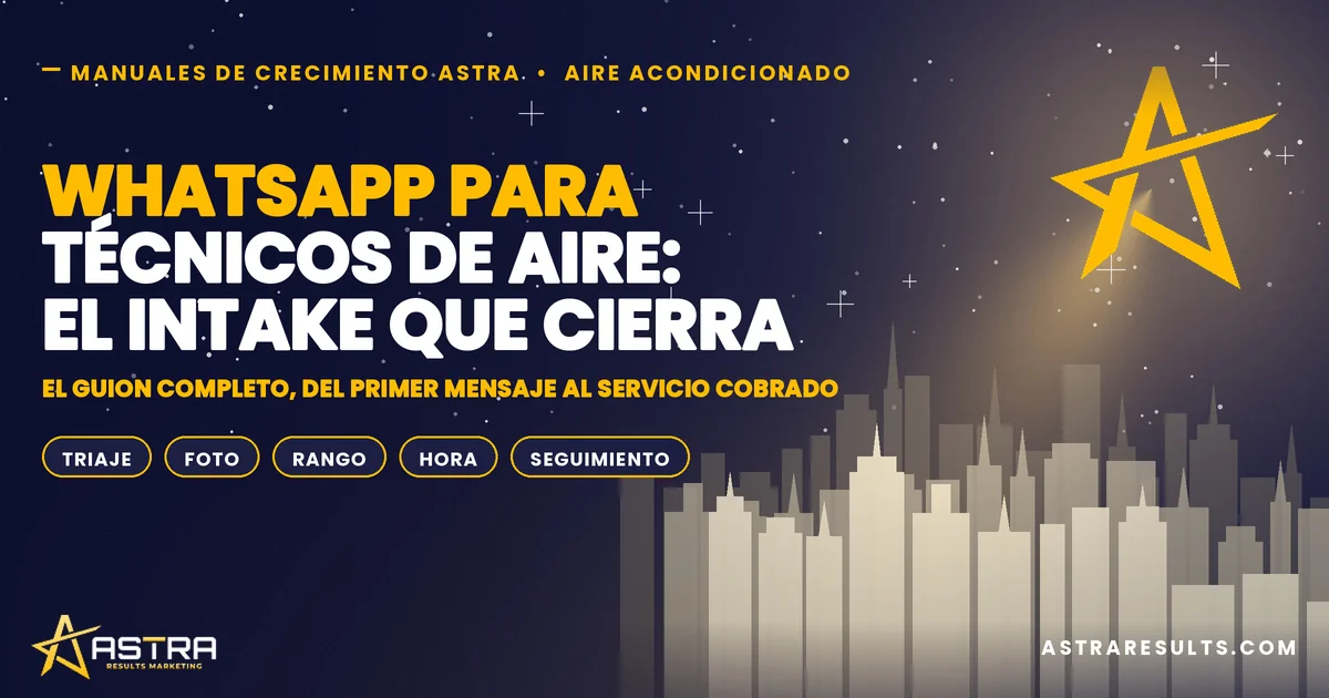 WhatsApp para Técnicos de Aire: El Intake que Cierra