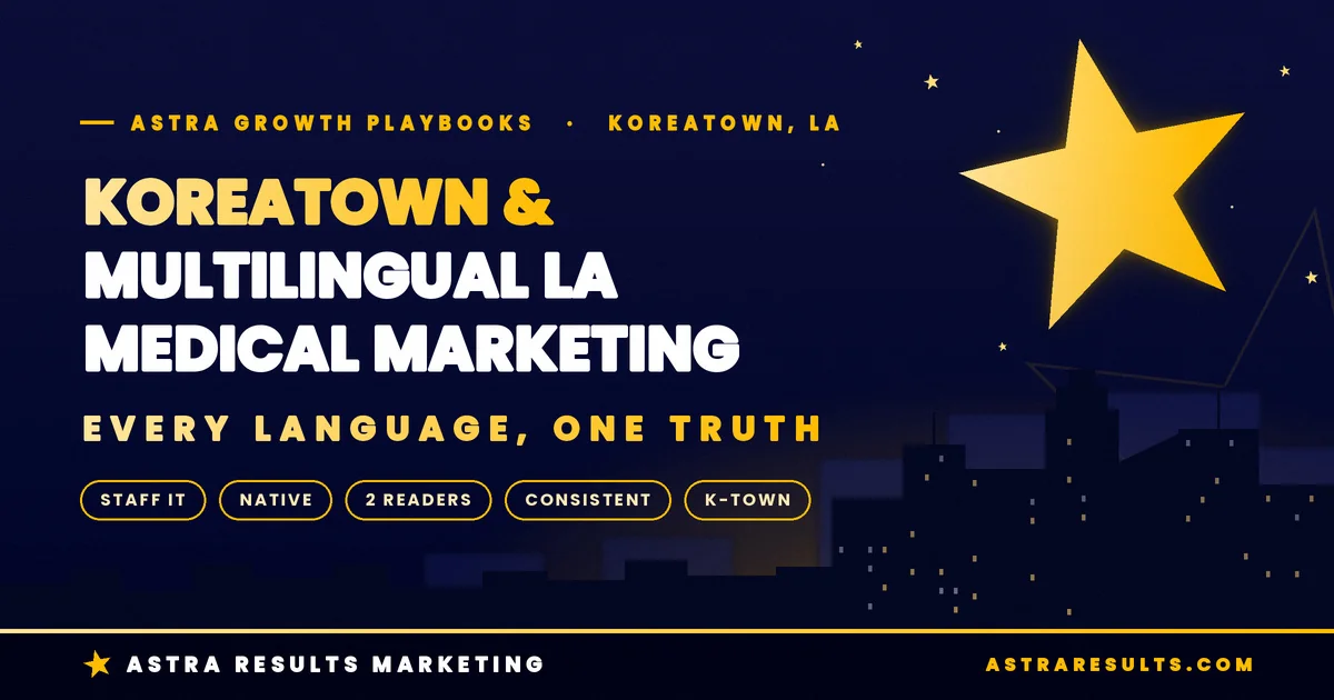 Koreatown & Multilingual LA Medical Marketing