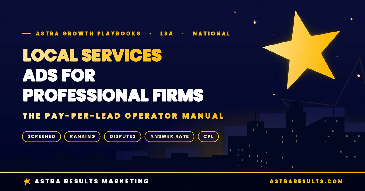 Local Services Ads for Professional Firms: The Pay-Per-Lead Operator Manual