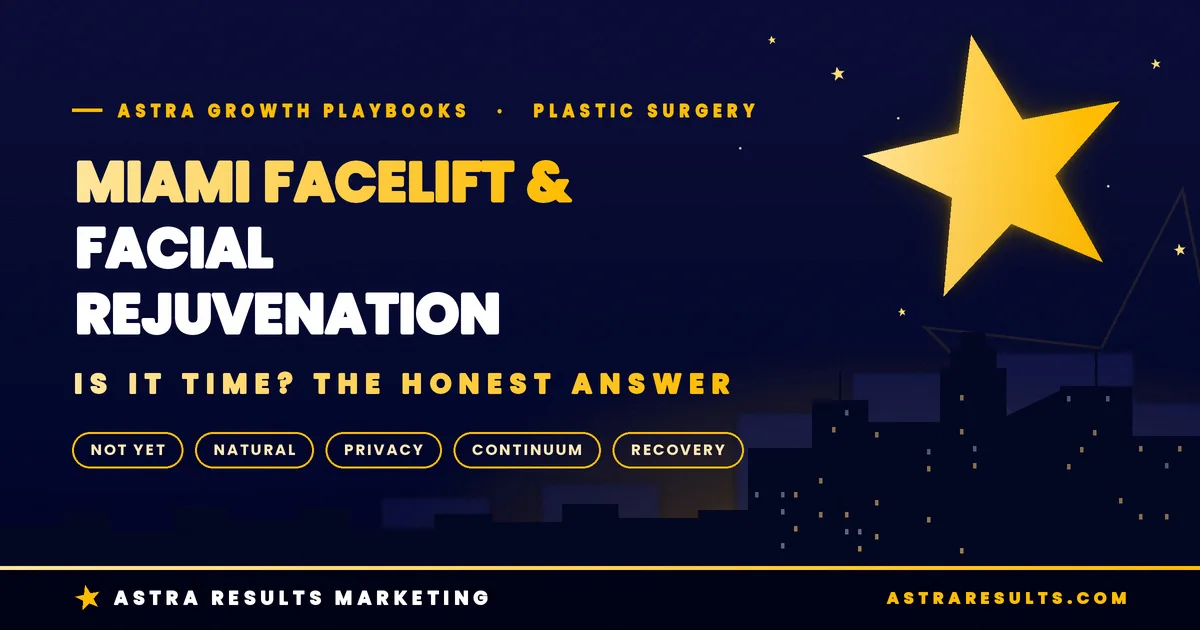 Miami Facelift & Facial Rejuvenation Marketing