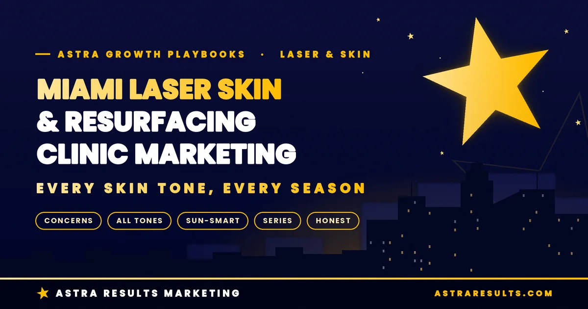 Miami Laser Skin & Resurfacing Clinic Marketing