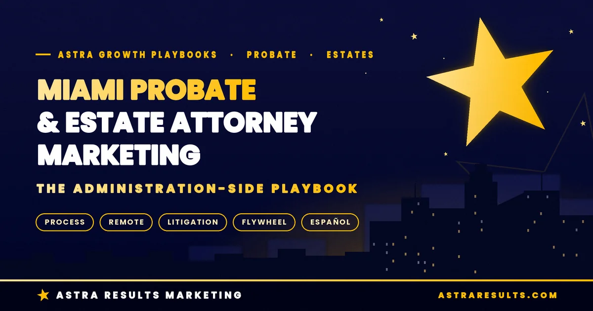 Miami Estate Planning & Probate Attorney Marketing