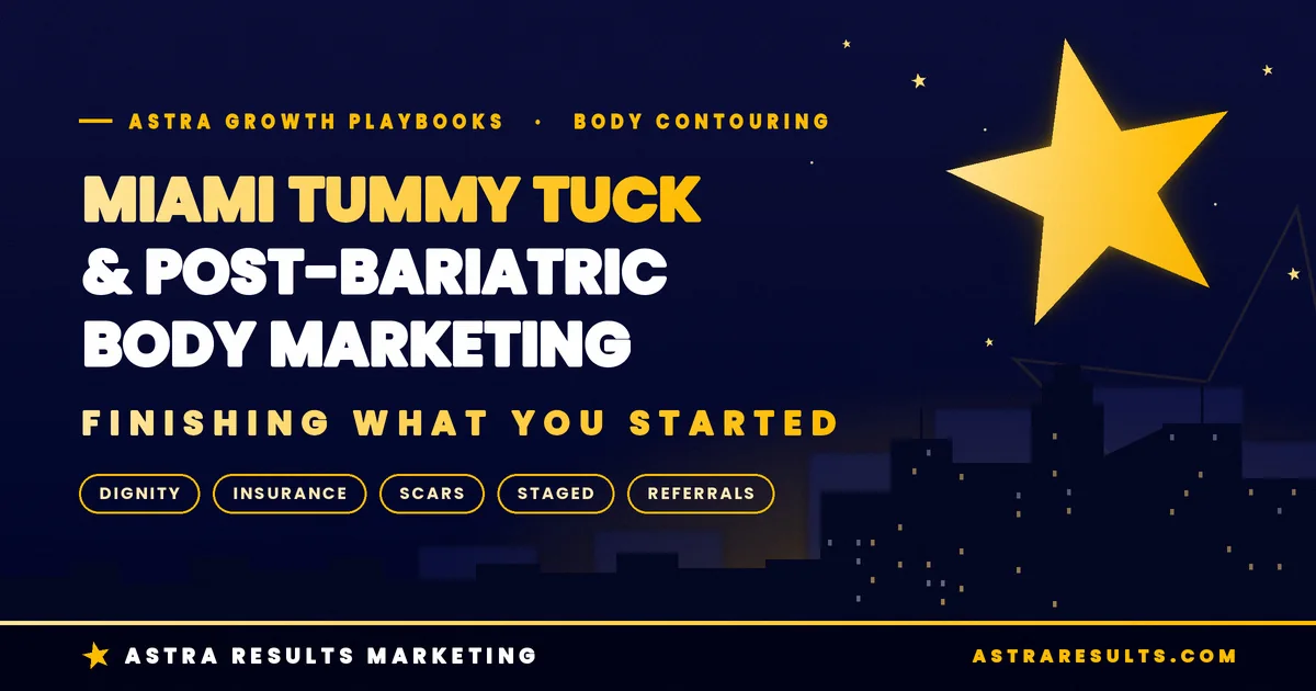 Miami Tummy Tuck & Post-Bariatric Body Marketing